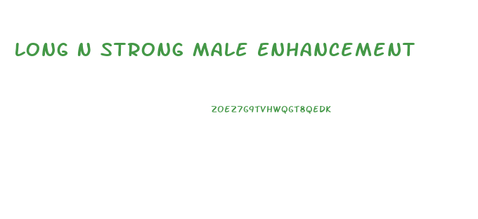 Long N Strong Male Enhancement