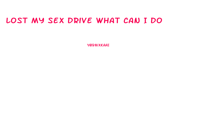 Lost My Sex Drive What Can I Do