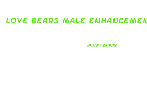 Love Bears Male Enhancement Gummies Reviews