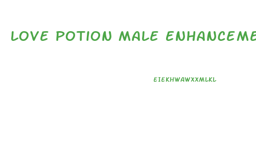Love Potion Male Enhancement