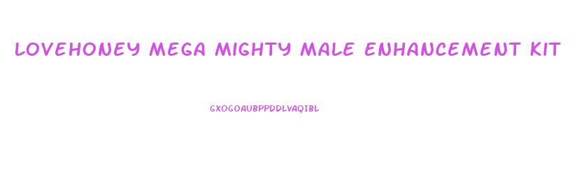 Lovehoney Mega Mighty Male Enhancement Kit