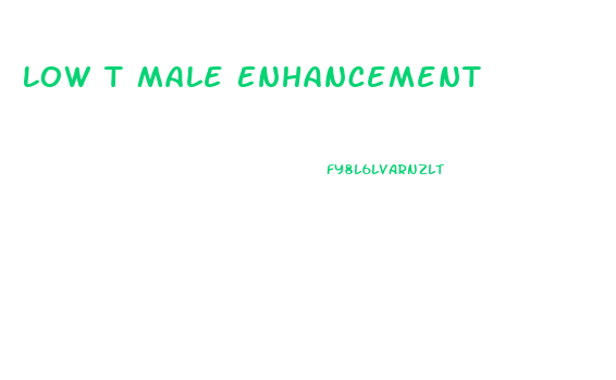 Low T Male Enhancement