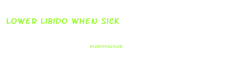 Lower Libido When Sick