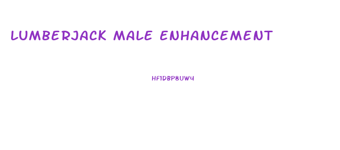 Lumberjack Male Enhancement