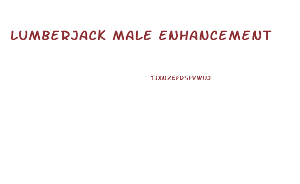 Lumberjack Male Enhancement