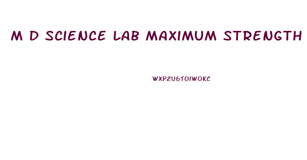 M D Science Lab Maximum Strength Maxsize Male Enhancement Reviews
