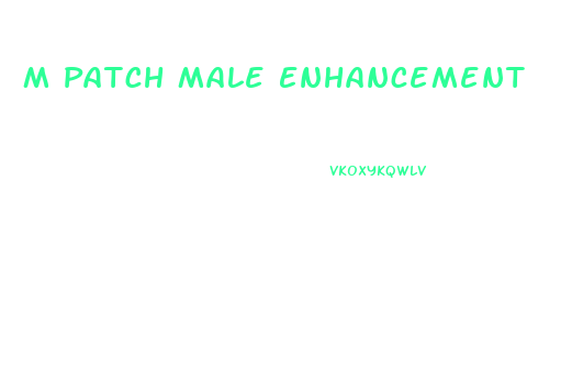 M Patch Male Enhancement