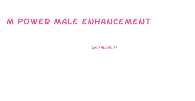 M Power Male Enhancement