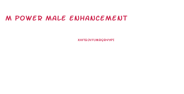 M Power Male Enhancement