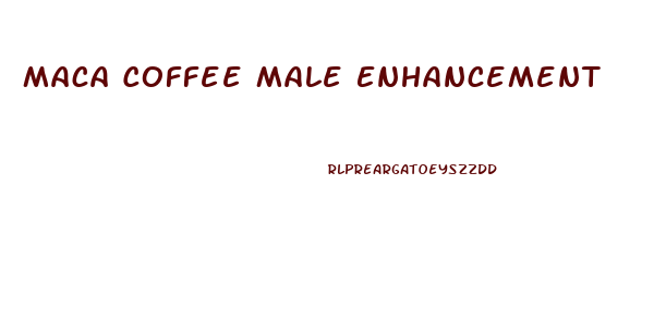 Maca Coffee Male Enhancement