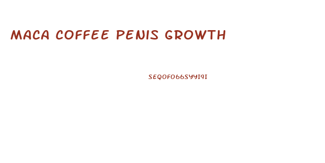 Maca Coffee Penis Growth
