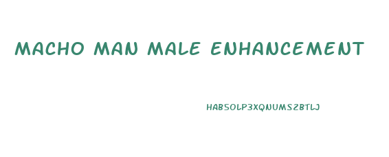 Macho Man Male Enhancement