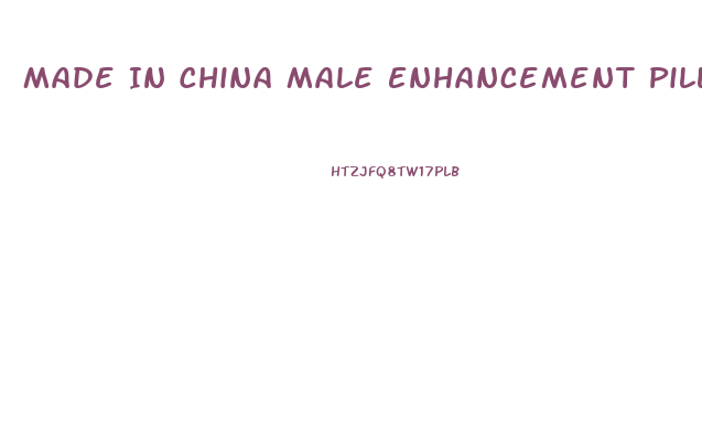 Made In China Male Enhancement Pills