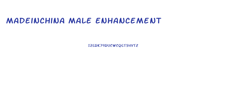 Madeinchina Male Enhancement