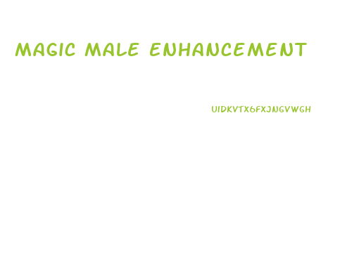 Magic Male Enhancement