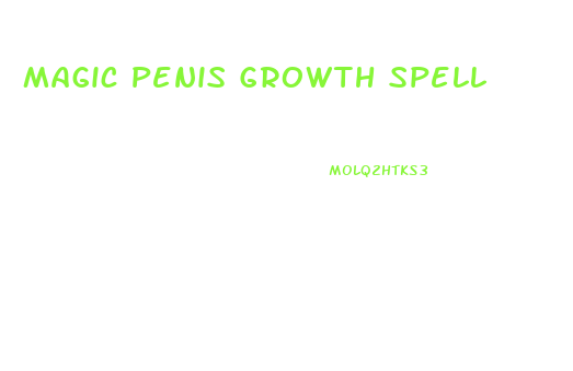 Magic Penis Growth Spell