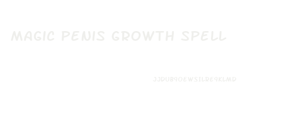 Magic Penis Growth Spell