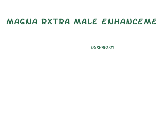 Magna Rxtra Male Enhancement Formula