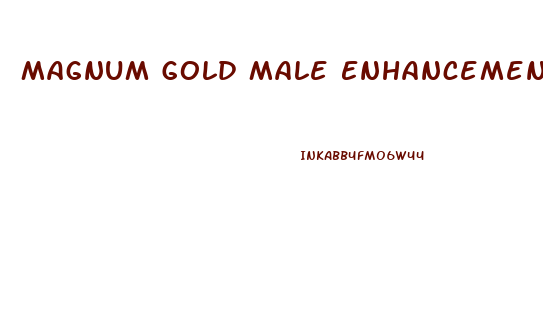 Magnum Gold Male Enhancement