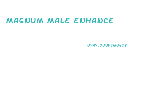 Magnum Male Enhance