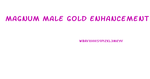 Magnum Male Gold Enhancement