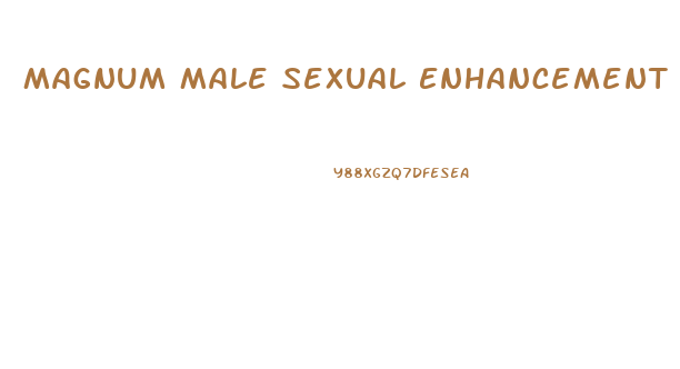 Magnum Male Sexual Enhancement 250k