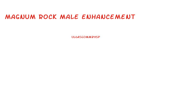 Magnum Rock Male Enhancement