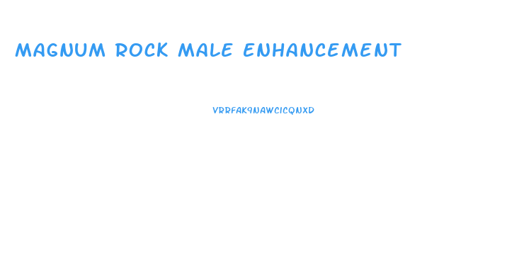Magnum Rock Male Enhancement