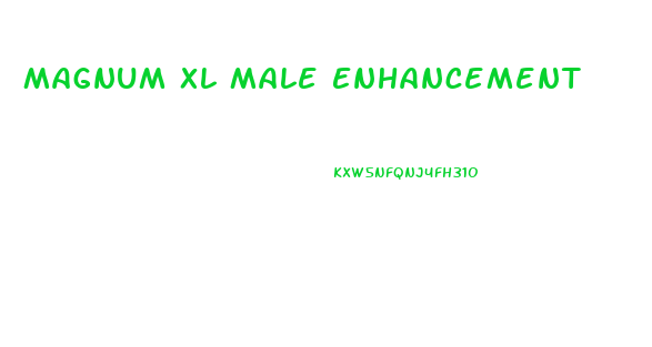 Magnum Xl Male Enhancement