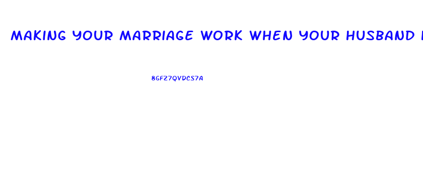 Making Your Marriage Work When Your Husband Has Erectile Dysfunction