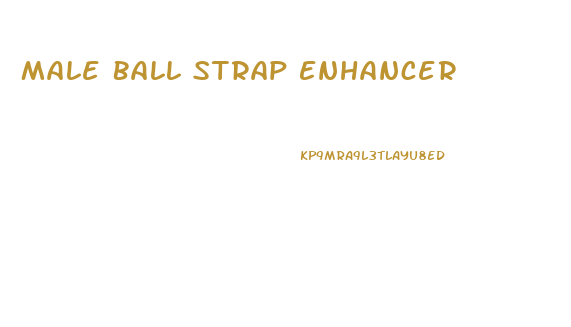Male Ball Strap Enhancer