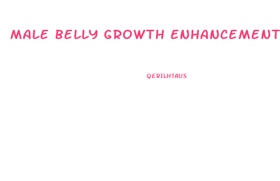 Male Belly Growth Enhancement