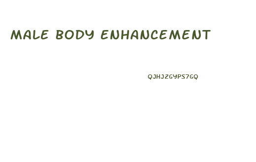 Male Body Enhancement