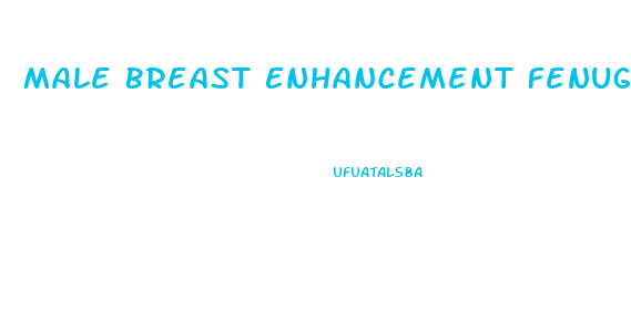 Male Breast Enhancement Fenugreek