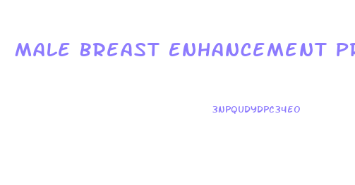 Male Breast Enhancement Products