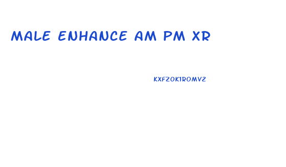 Male Enhance Am Pm Xr