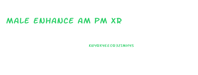 Male Enhance Am Pm Xr