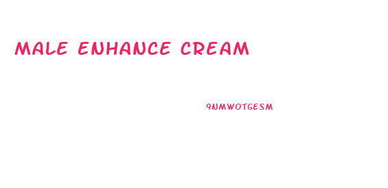 Male Enhance Cream