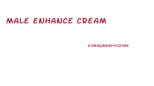 Male Enhance Cream