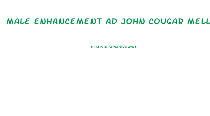Male Enhancement Ad John Cougar Mellencamp