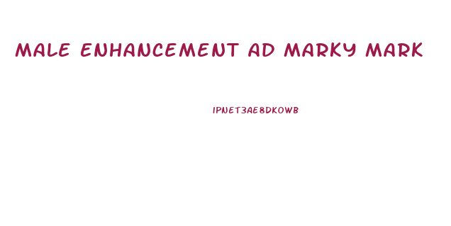 Male Enhancement Ad Marky Mark