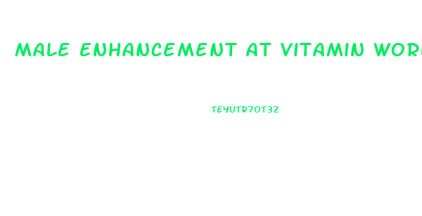 Male Enhancement At Vitamin World
