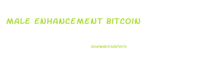 Male Enhancement Bitcoin