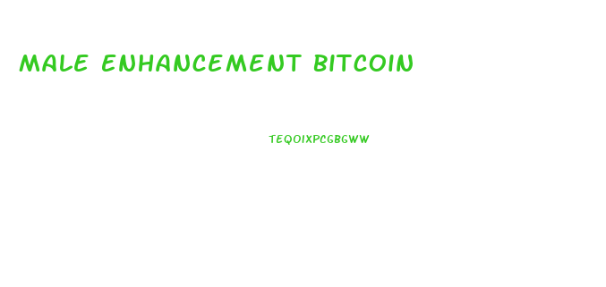 Male Enhancement Bitcoin