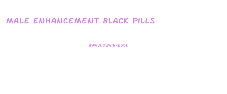 Male Enhancement Black Pills