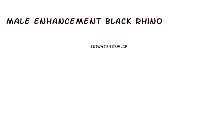 Male Enhancement Black Rhino
