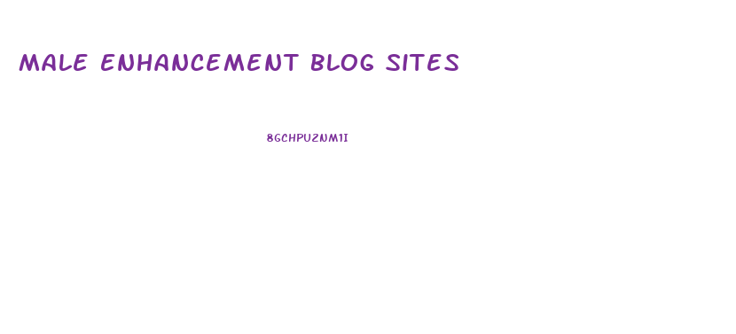 Male Enhancement Blog Sites