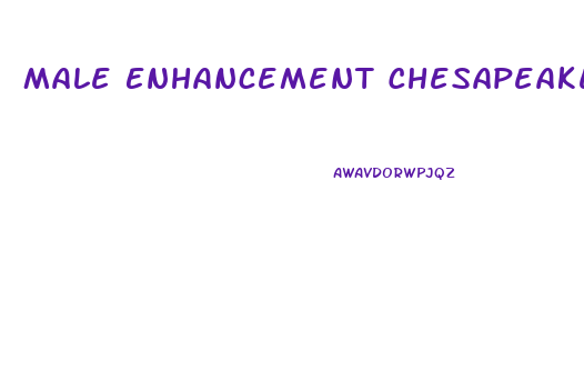 Male Enhancement Chesapeake