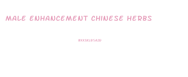 Male Enhancement Chinese Herbs