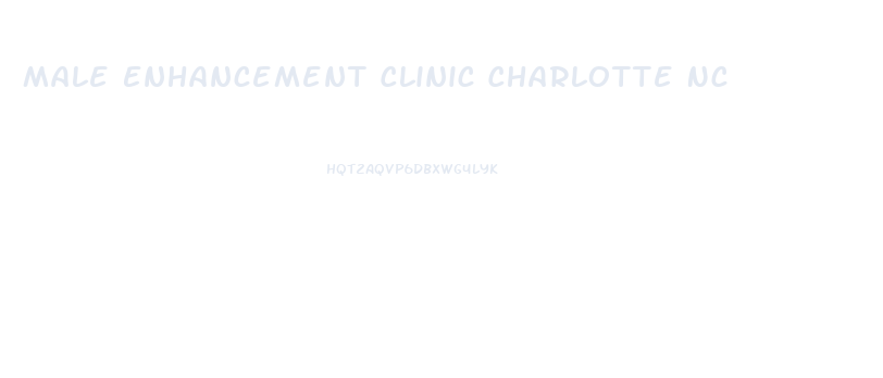 Male Enhancement Clinic Charlotte Nc